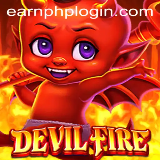 Discover the Thrills of DevilFire: A New Gaming Adventure and the Earnphp Manila Craze