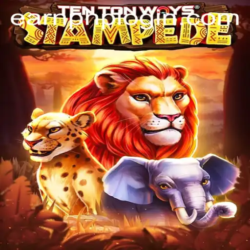 An In-Depth Guide to TenTonWaysStampede: A Thrilling Adventure for Earnphp Manila Users